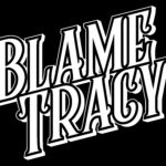 Blame Tracy live im Wiesmann's