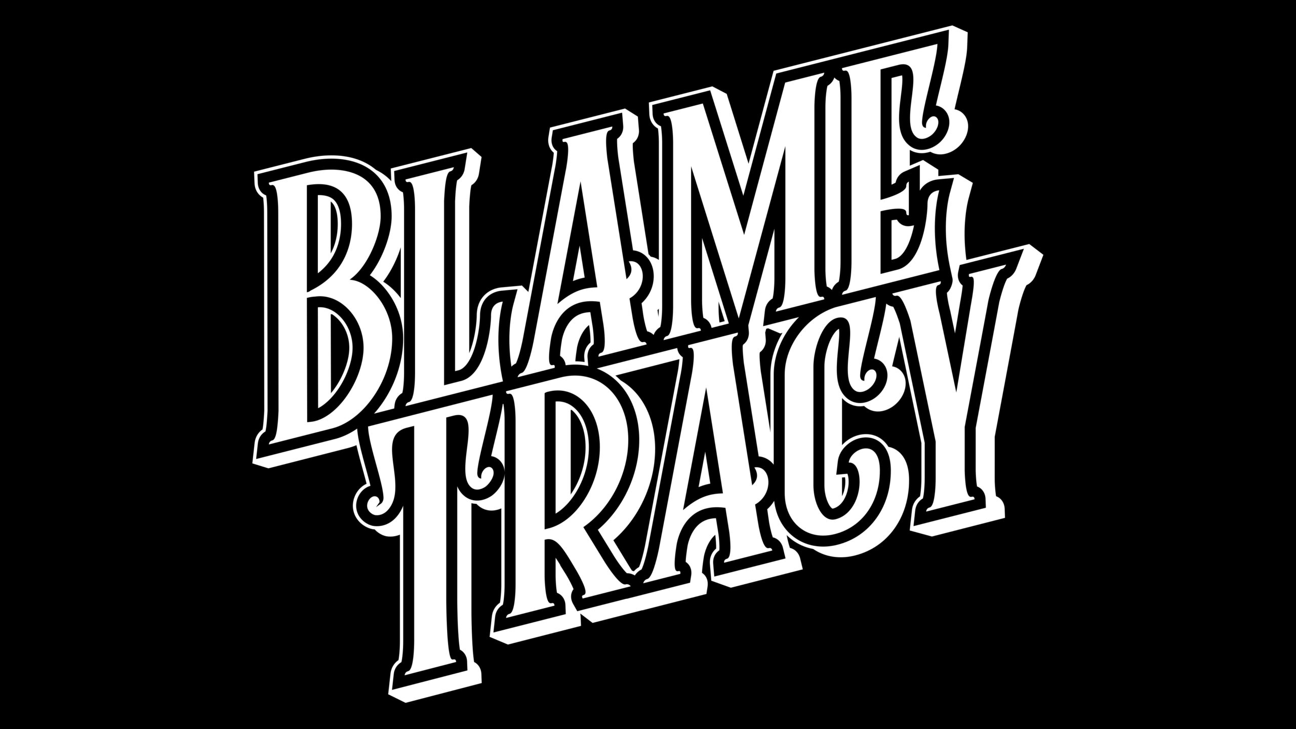 Save the date: Blame Tracy